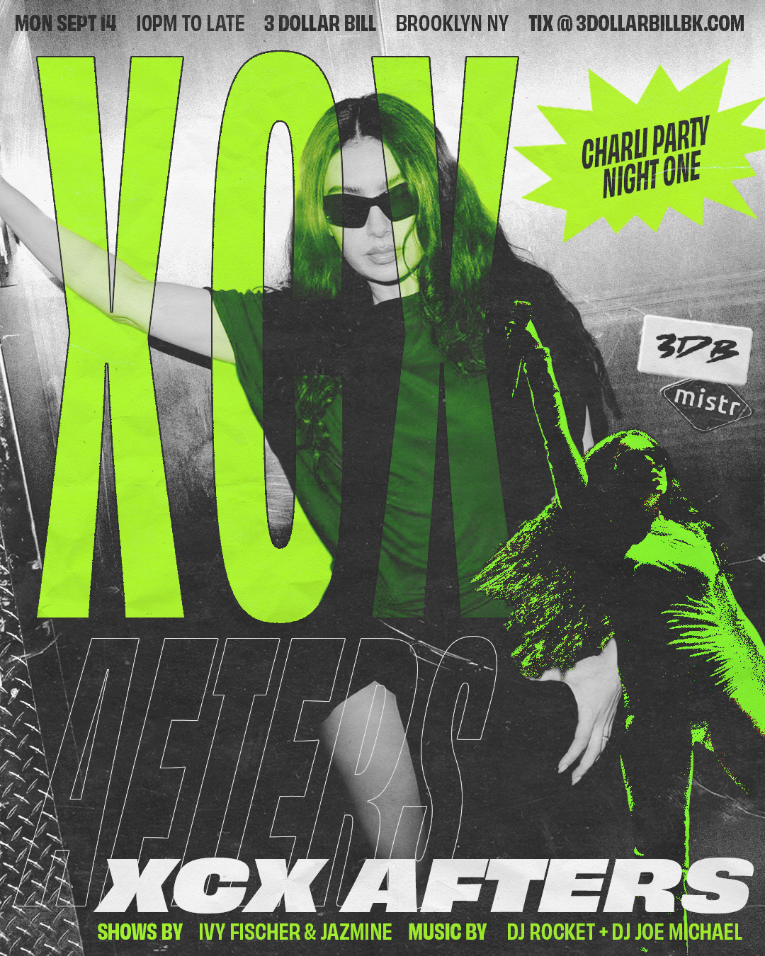 🟢XCX Afters🟢 Charli Party: Night One — 3 Dollar bill